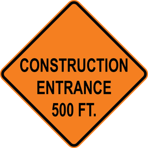 Construction entrance 500 ft OSHA traffic control warning sign for roadwork zones