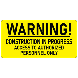 Aluminum construction in progress authorized personnel only safety sign OSHA