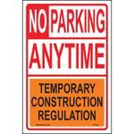 Aluminum No Parking Anytime Temporary construction regulation sign