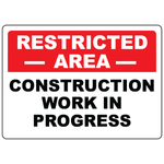 Restricted area construction work in progress OSHA safety sign