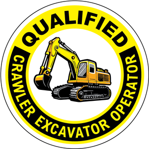 Qualified crawler excavator operator vinyl hard hat safety sticker