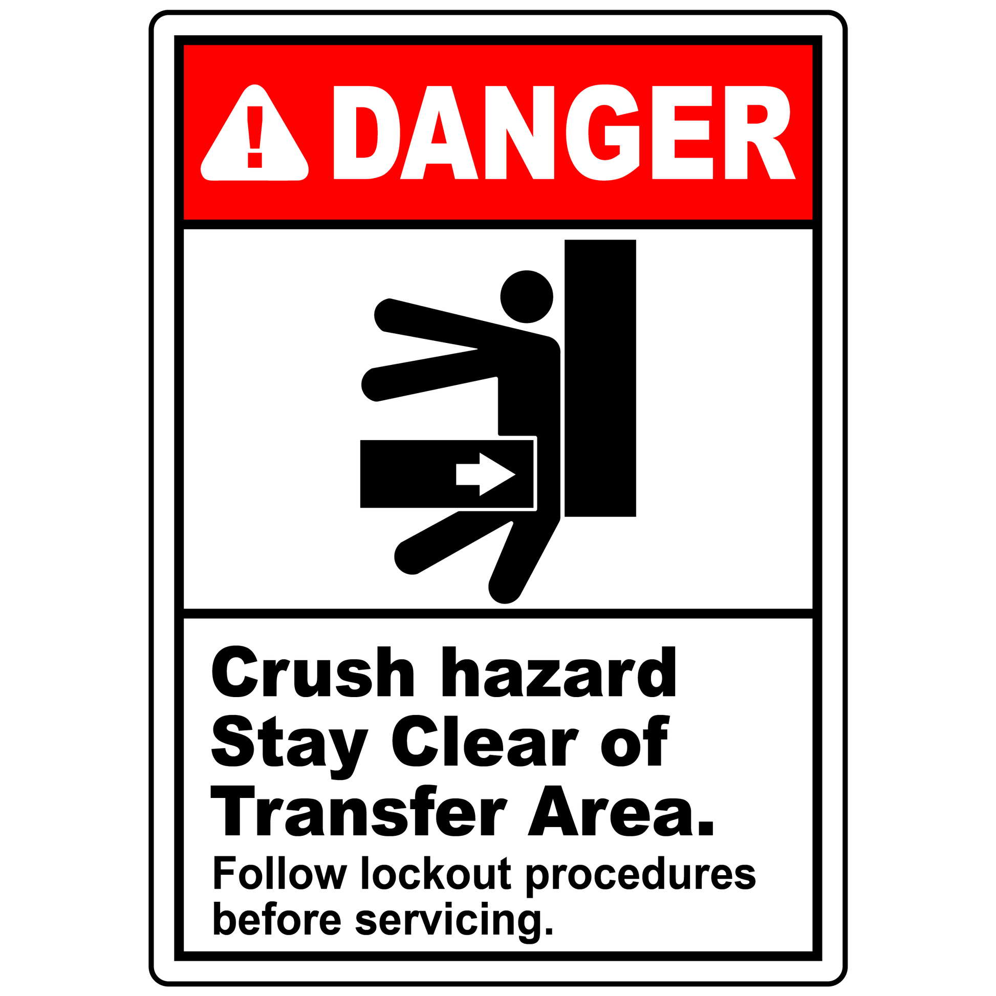 Danger Crush Hazard Stay Clear Of Transfer Area. Follow Lockout Procedures Before Servicing.