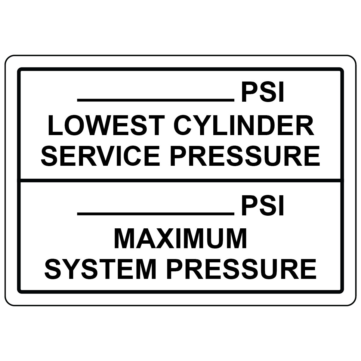 Cylinder pressure write-on sign for recording service pressure and maximum system pressure