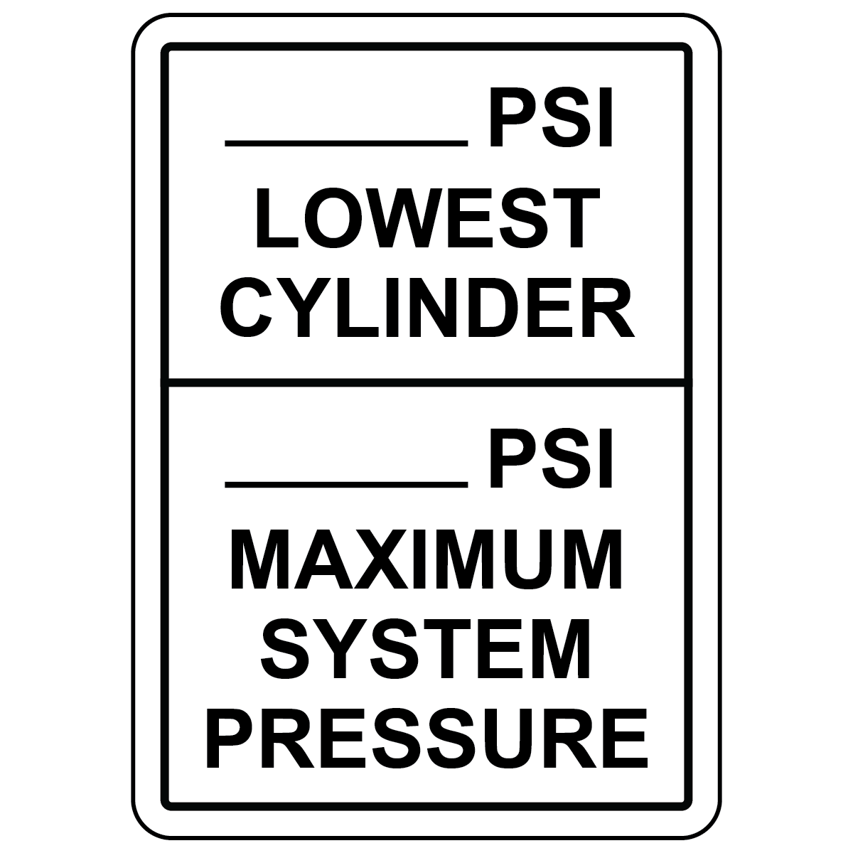 Cylinder pressure write-on sign for recording lowest cylinder PSI and maximum system pressure