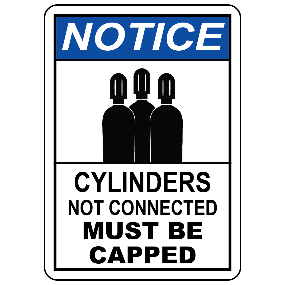Notice cylinders not connected must be capped safety sign with cylinder symbol