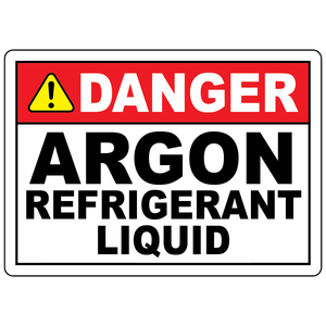 Danger argon refrigerant liquid sign for identifying cryogenic argon storage and handling areas
