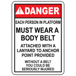 Danger sign requiring body belt and lanyard on elevated work platforms