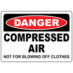 Danger compressed air sign warning not to use compressed air for blowing off clothes safely