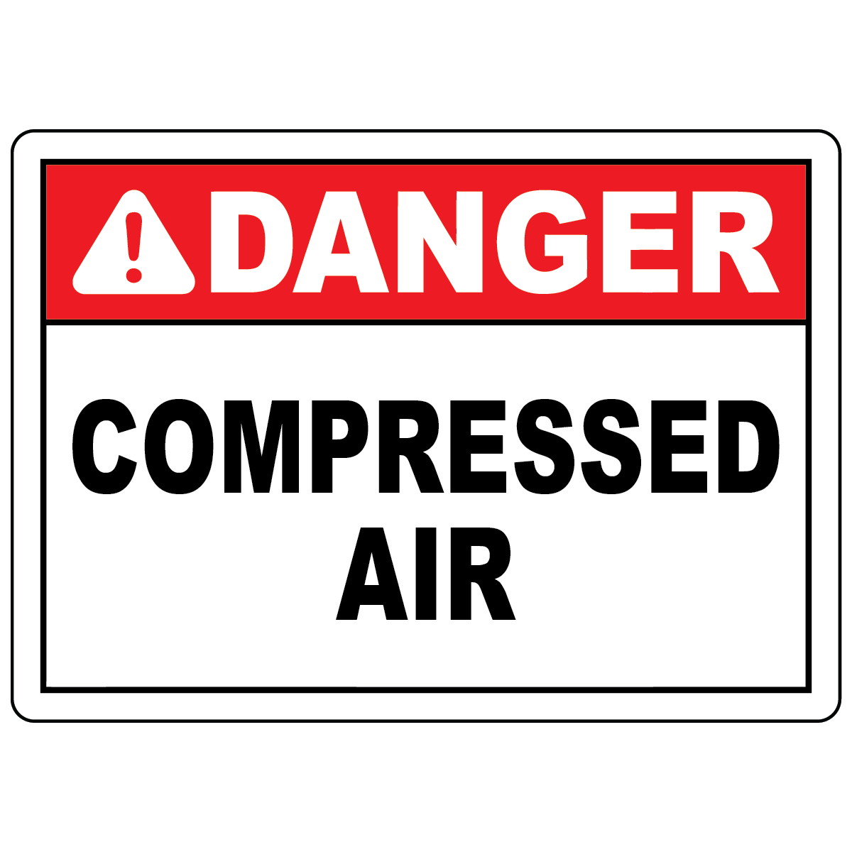 Danger compressed air sign for identifying pressurized air systems and hazardous work areas