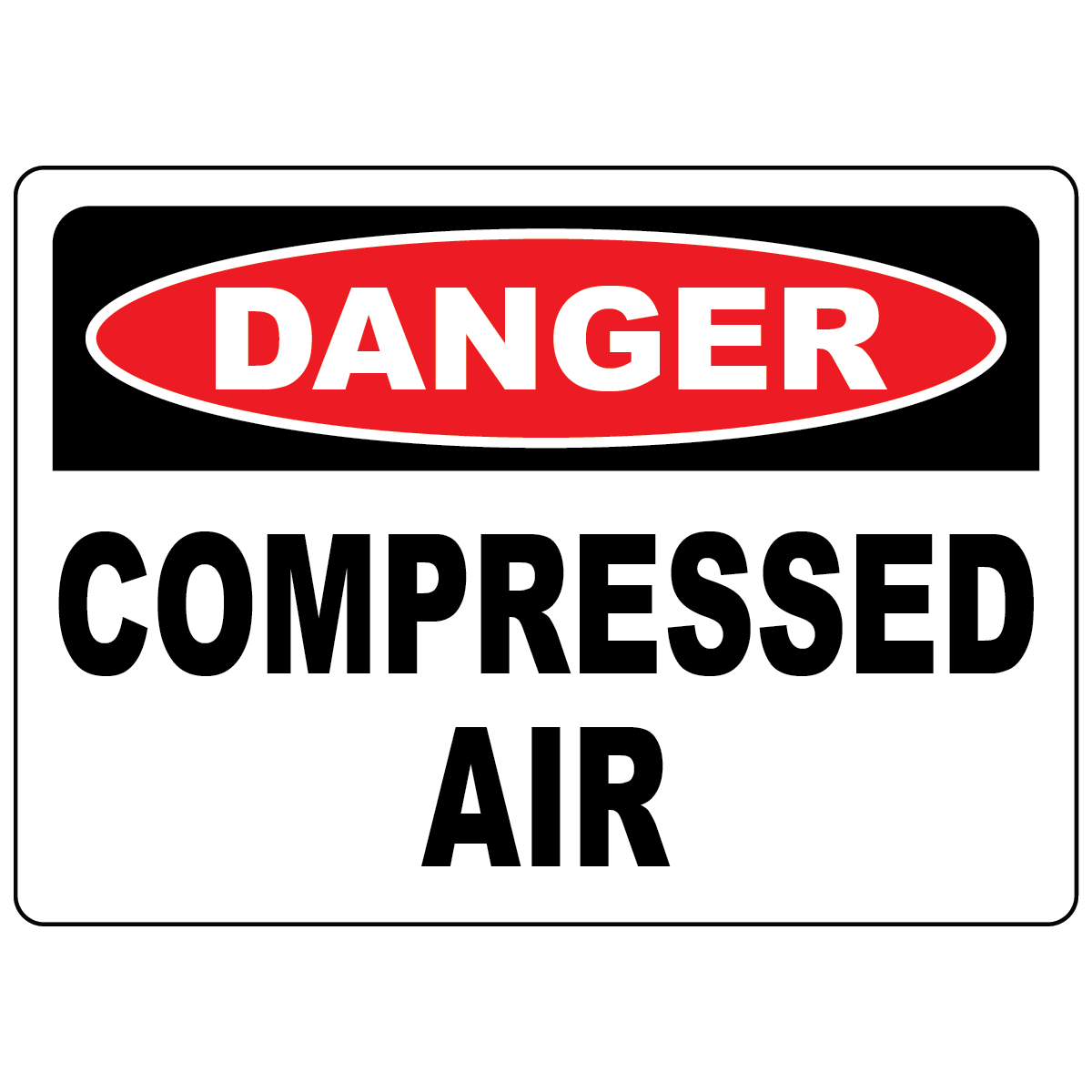 Danger compressed air sign for identifying pressurized air systems and hazardous work areas