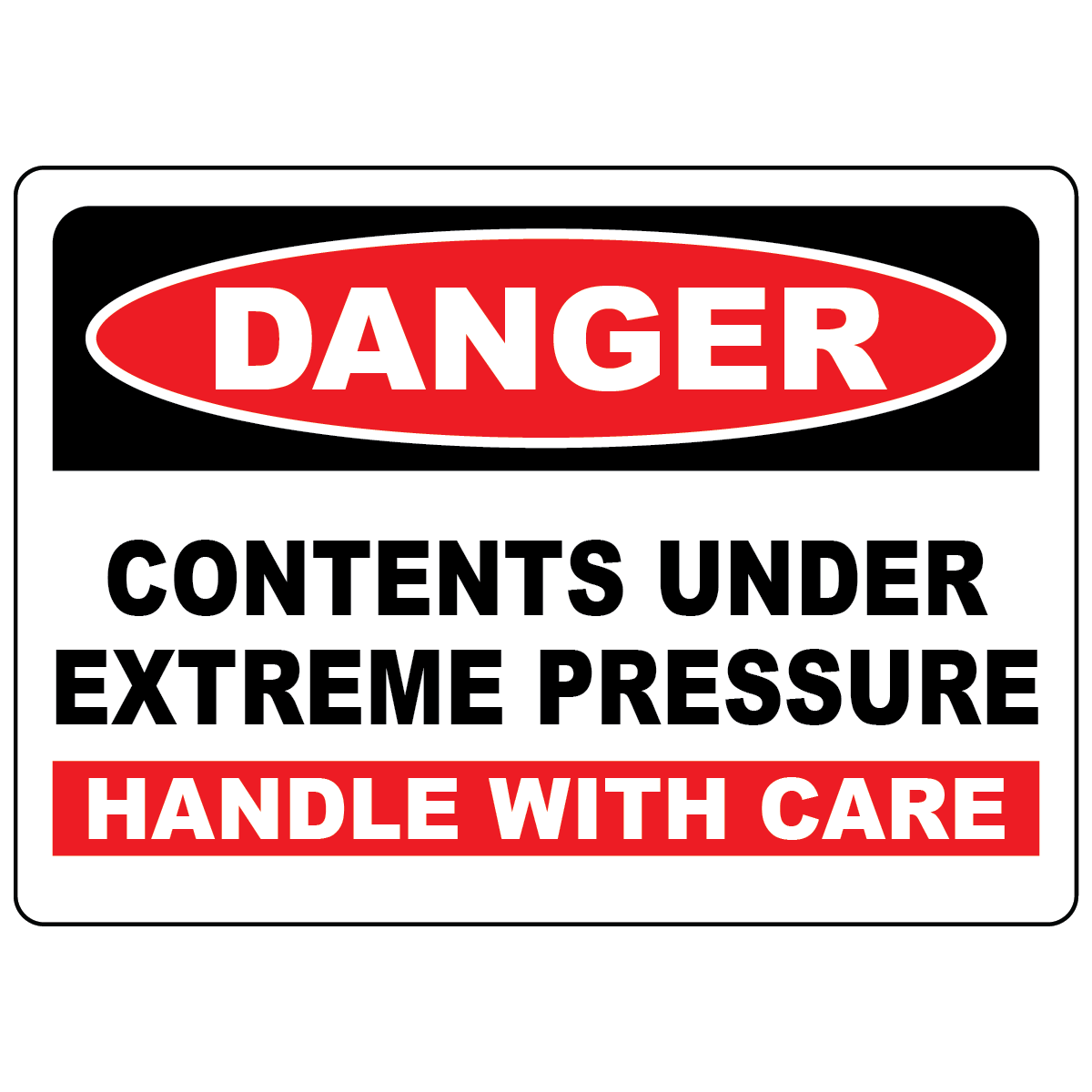 Danger contents under extreme pressure sign for identifying pressurized equipment and systems