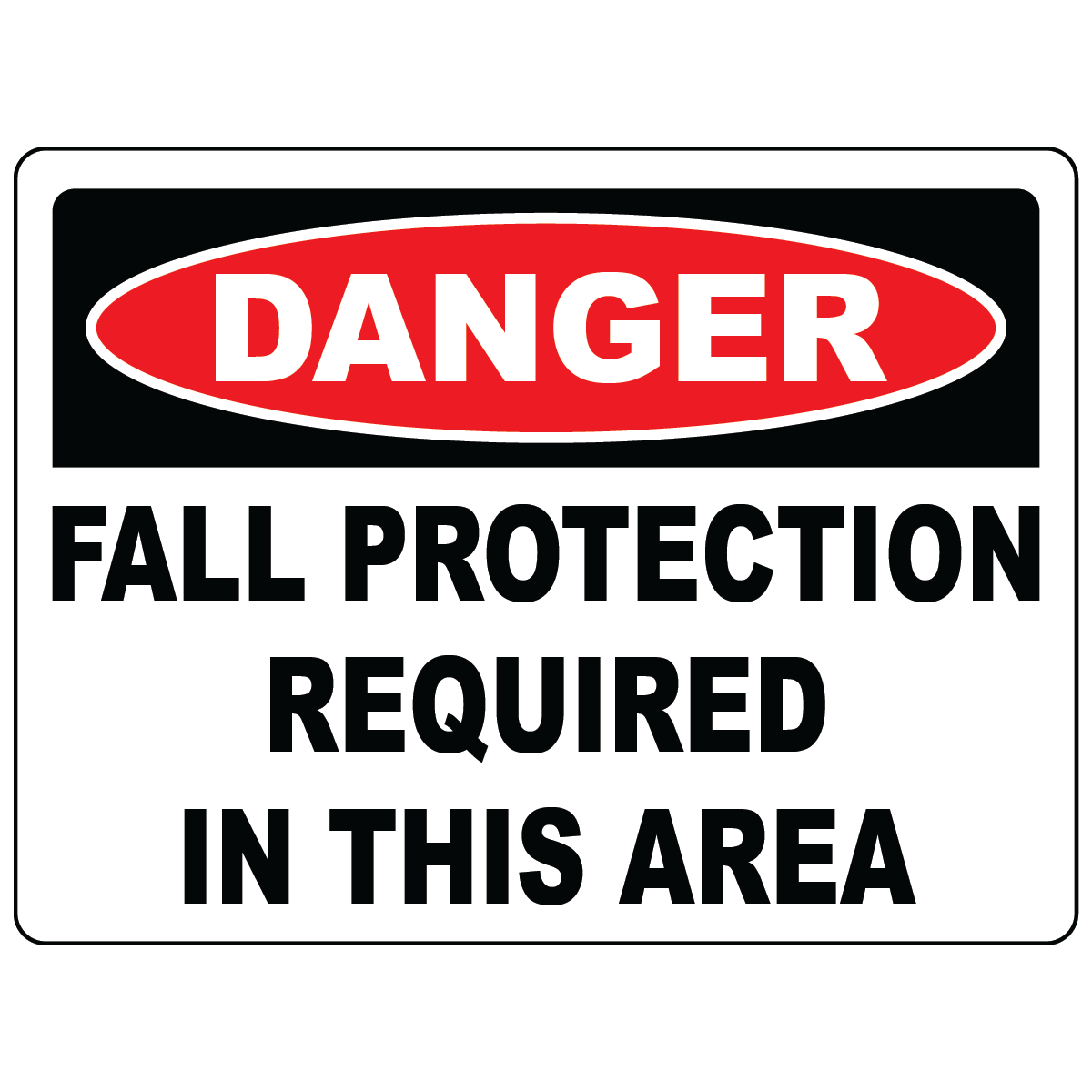 Danger fall protection required sign for elevated hazardous work area safety
