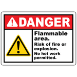 Danger flammable area no hot work fire explosion safety sign