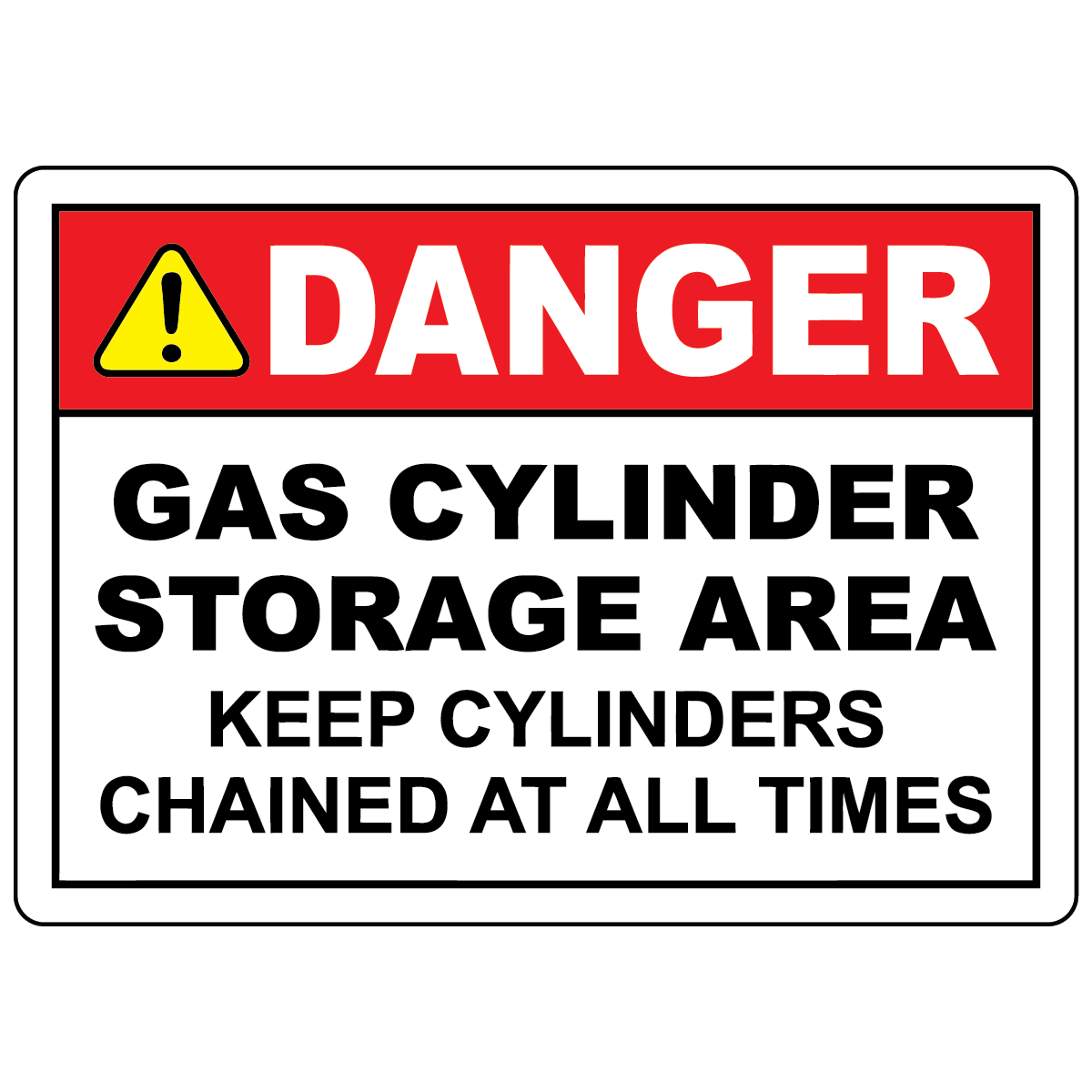 Danger gas cylinder storage area sign reminding workers to keep cylinders chained at all times