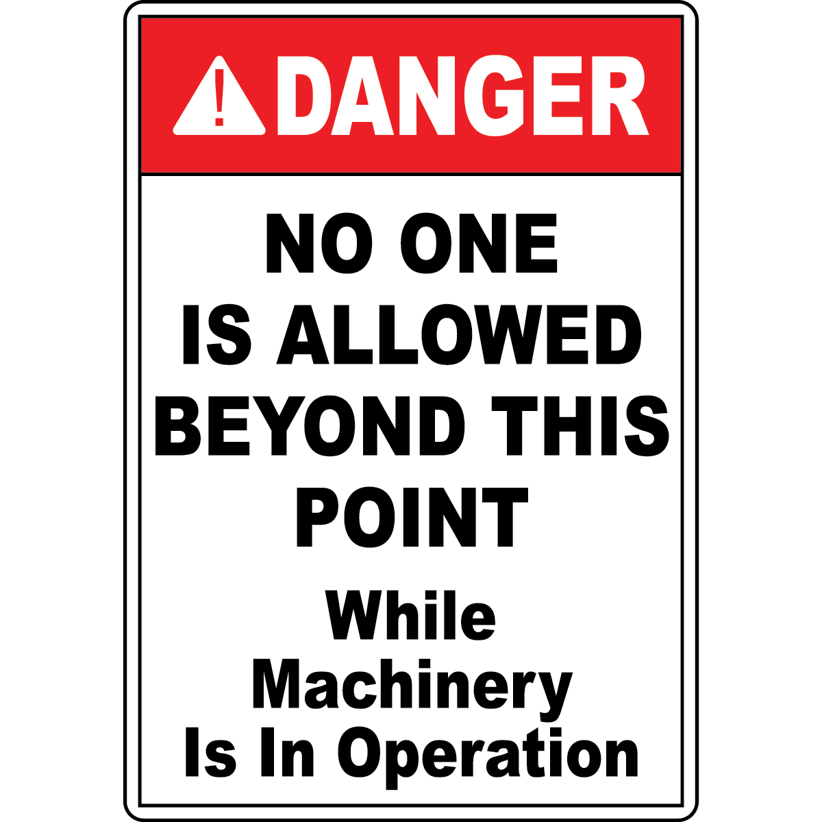Danger machinery operation restricted area safety sign