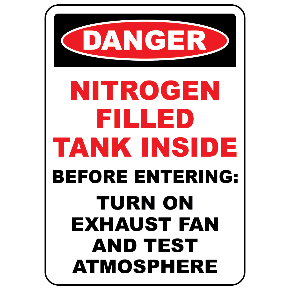 Danger nitrogen filled tank inside safety sign with entry precautions