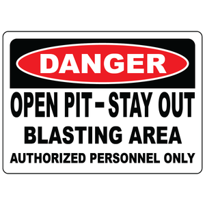 Danger open pit blasting area stay out safety sign vinyl aluminum