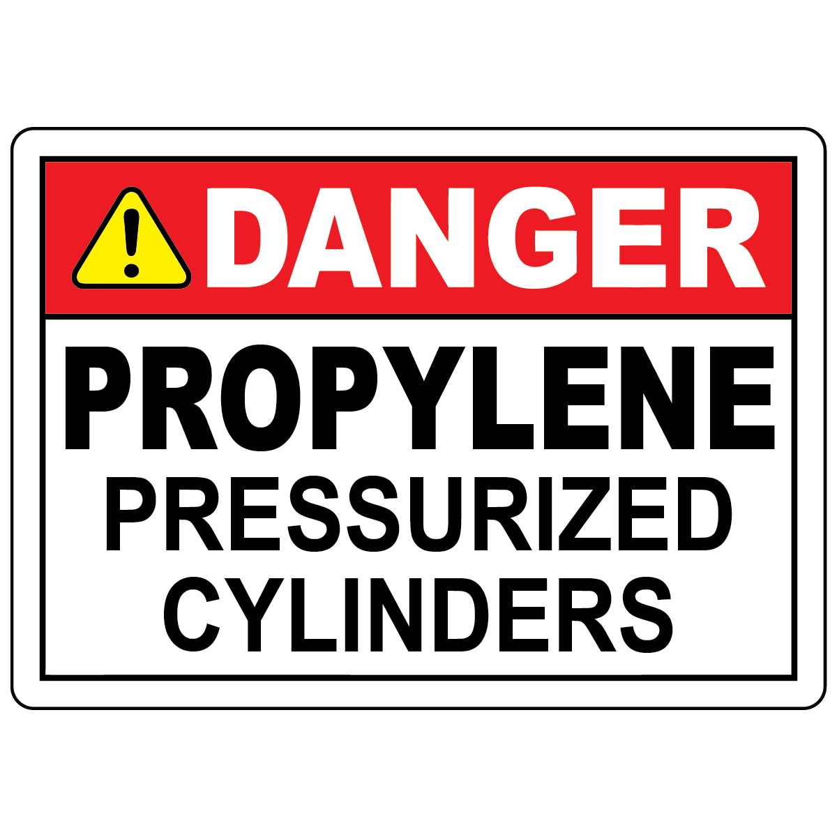Danger propylene pressurized cylinders sign for compressed gas storage and handling safety
