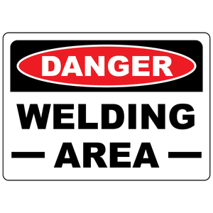 Danger welding area OSHA safety sign for industrial work areas