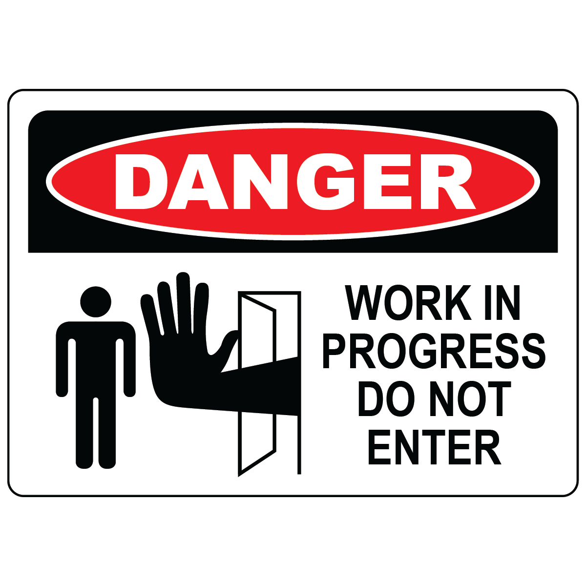 Danger work in progress do not enter safety sign vinyl aluminum