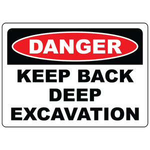 Danger keep back deep excavation safety sign vinyl aluminum