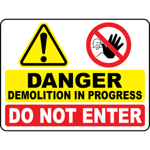 Danger demolition in progress do not enter site sign
