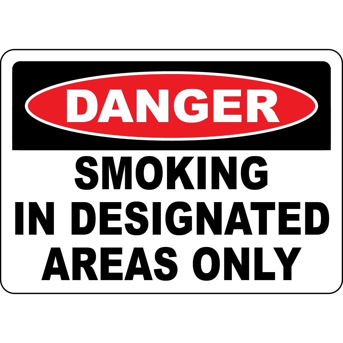 Danger smoking in designated areas only safety sign