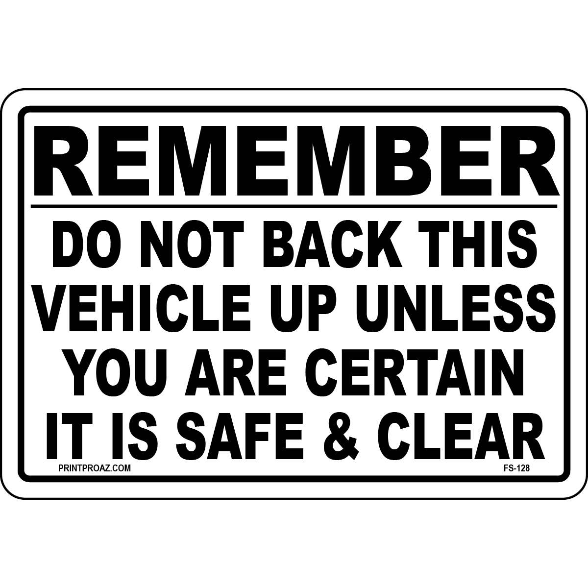 Do not back vehicle unless clear vinyl safety label