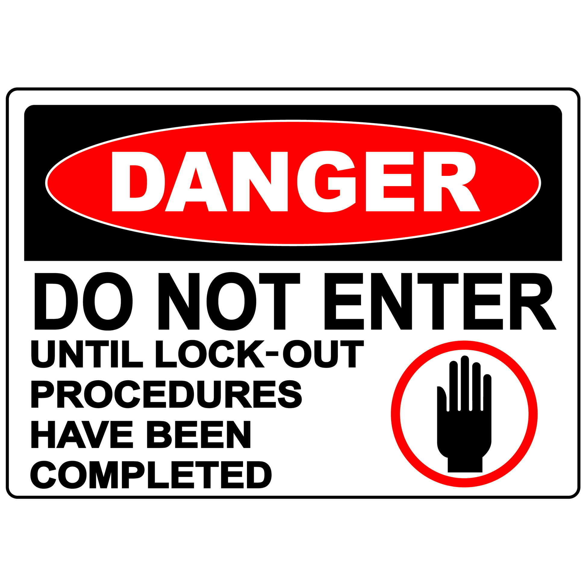 Danger do not enter until lock-out procedures sign