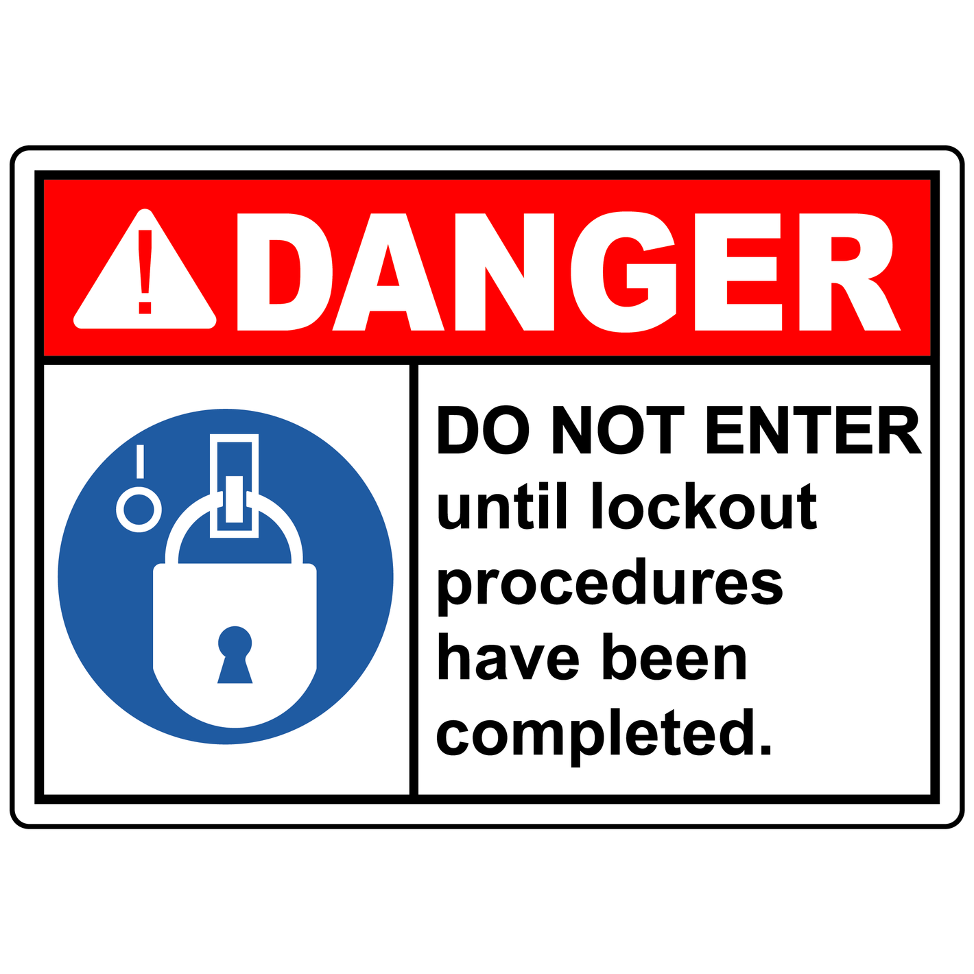 Danger do not enter until lockout procedures sign