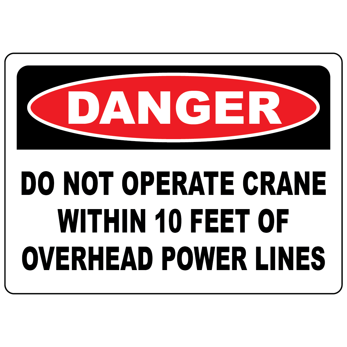 Danger crane safety sign warning stay 10 feet from power lines