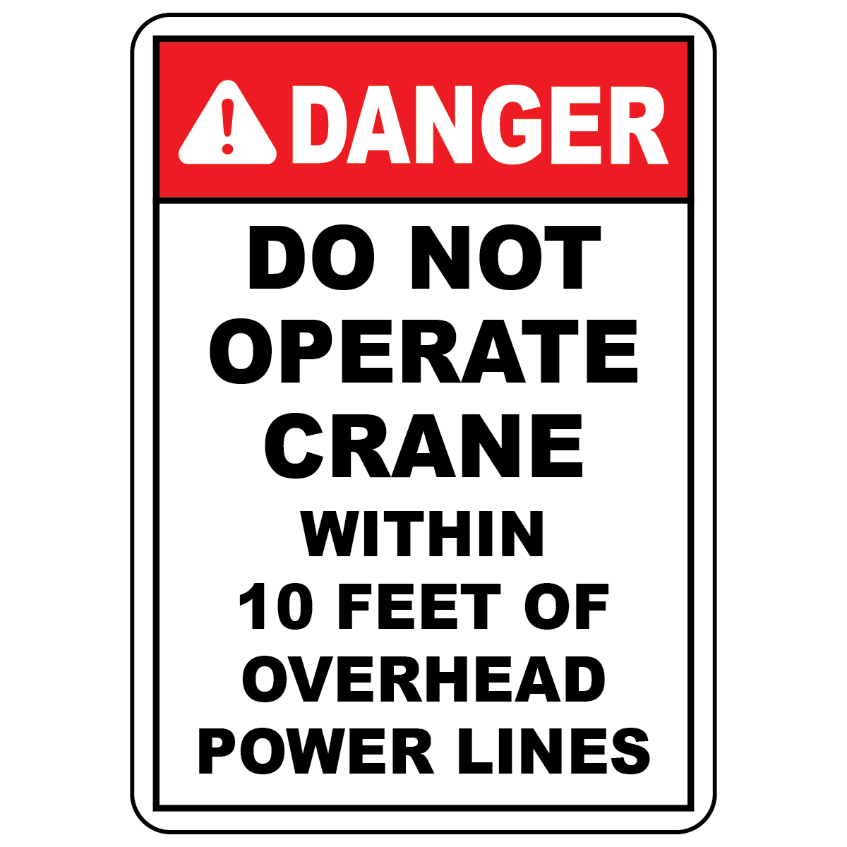 Danger crane safety sign warning to stay 10 feet from power lines