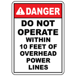 Danger sign warning operators to stay 10 feet from overhead power lines