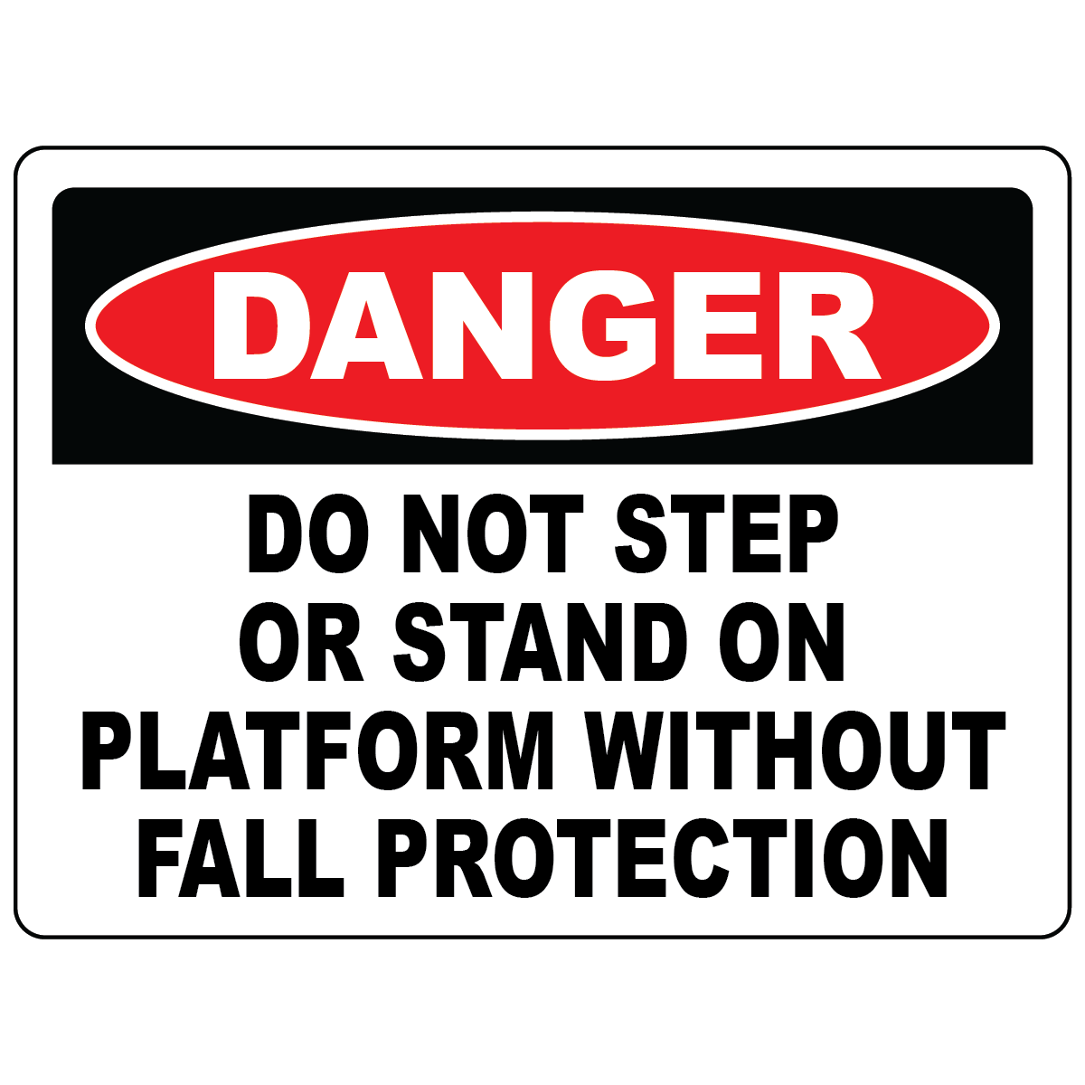Do not step or stand on platform safety sign for restricted elevated access areas