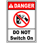Danger do not switch on electrical safety warning sign
