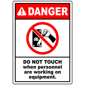 Danger Do Not Touch When Personnel Working On Equipment.