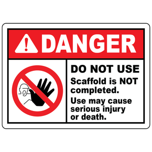 Do not use incomplete scaffold safety sign with OSHA ANSI compliance