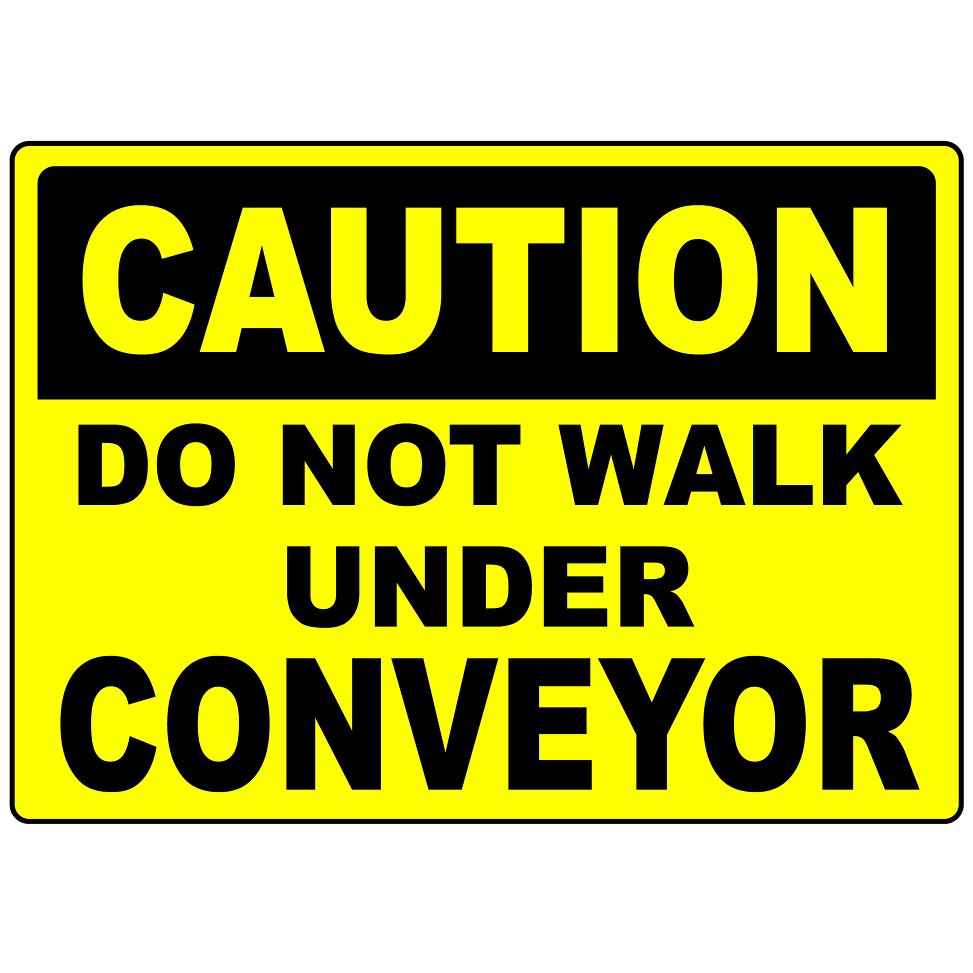 Caution do not walk under conveyor safety sign