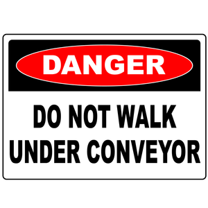 Danger do not walk under conveyor vinyl safety label
