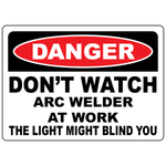 Danger arc welder warning sign for welding eye protection safety
