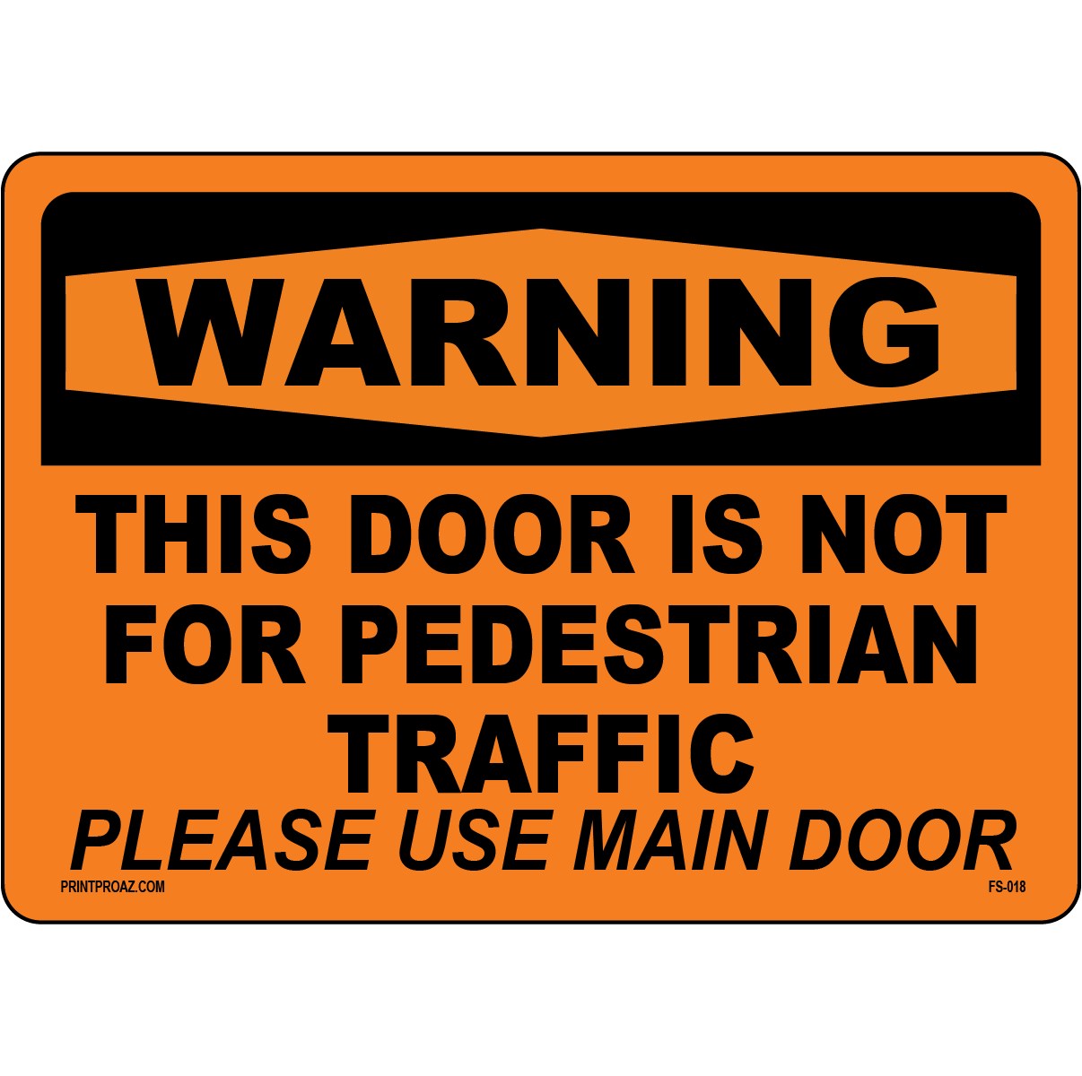 Warning This Door Is Not For Pedestrian Traffic Please Use Main Door