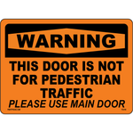 Warning This Door Is Not For Pedestrian Traffic Please Use Main Door