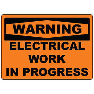 Warning electrical work in progress safety sign vinyl aluminum