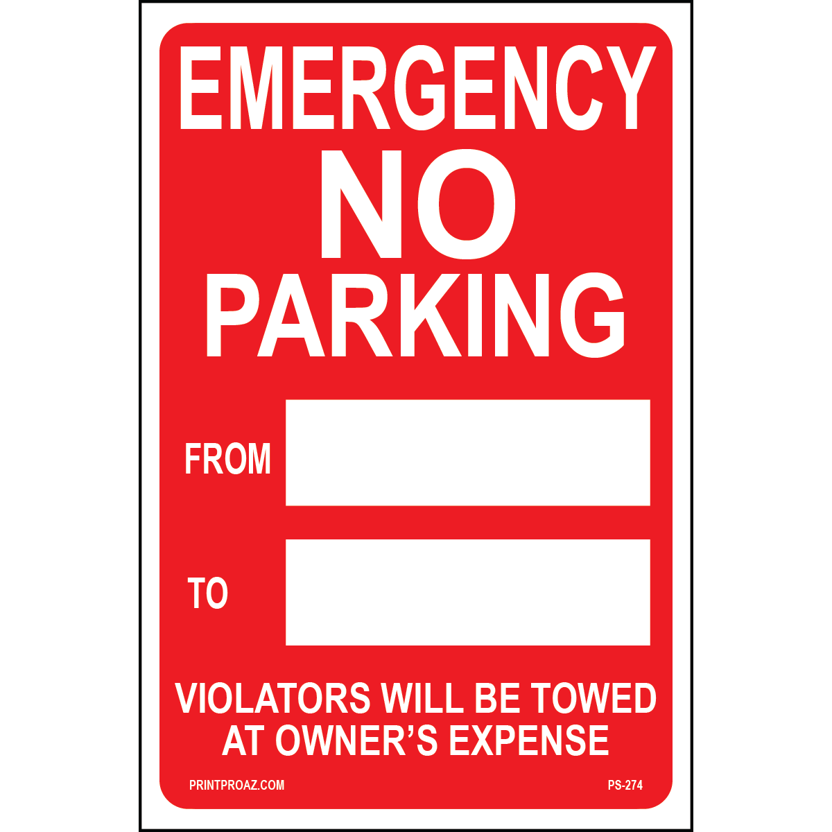 Emergency No Parking  Violators will be towed Signs, Aluminum, PS-274