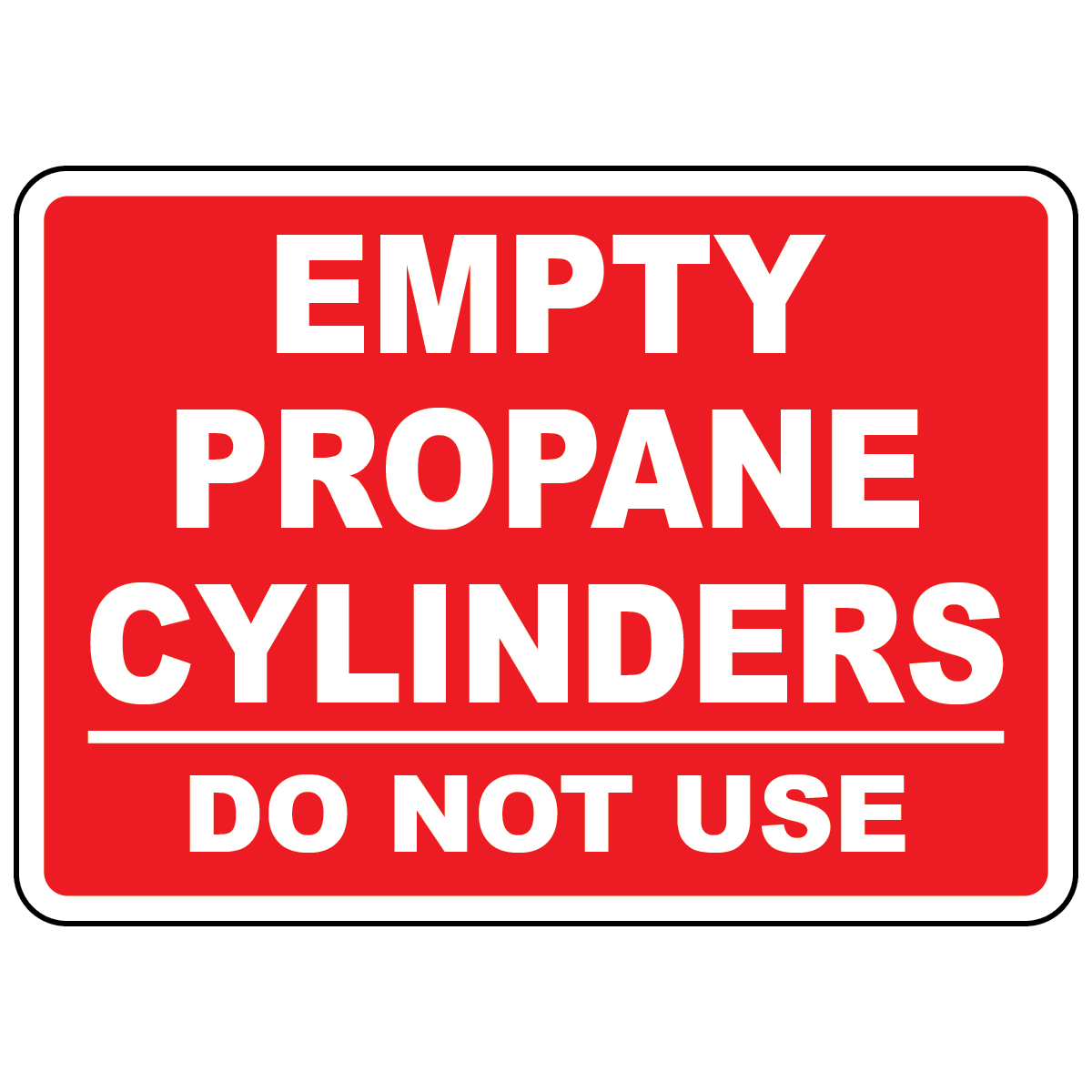 Empty propane cylinders do not use sign for propane storage identification
