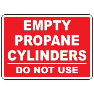 Empty propane cylinders do not use sign for propane storage identification