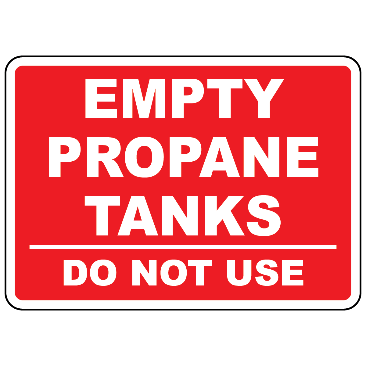 Empty propane tanks do not use sign for propane storage and inventory control