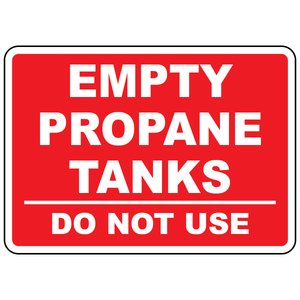 Empty propane tanks do not use sign for propane storage and inventory control