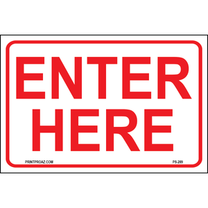 Enter Here Sign, Aluminum, PS-289