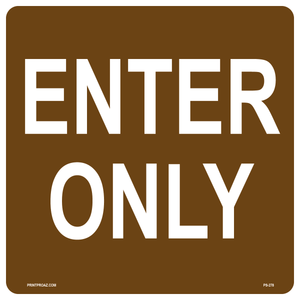 Enter Only Campground Sign, Aluminum, PS-278